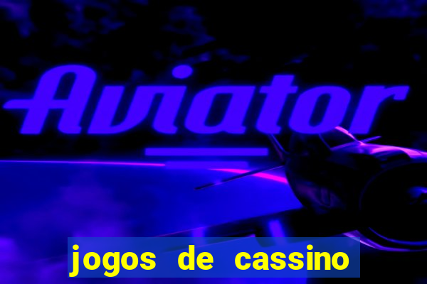 jogos de cassino que ganha dinheiro de verdade